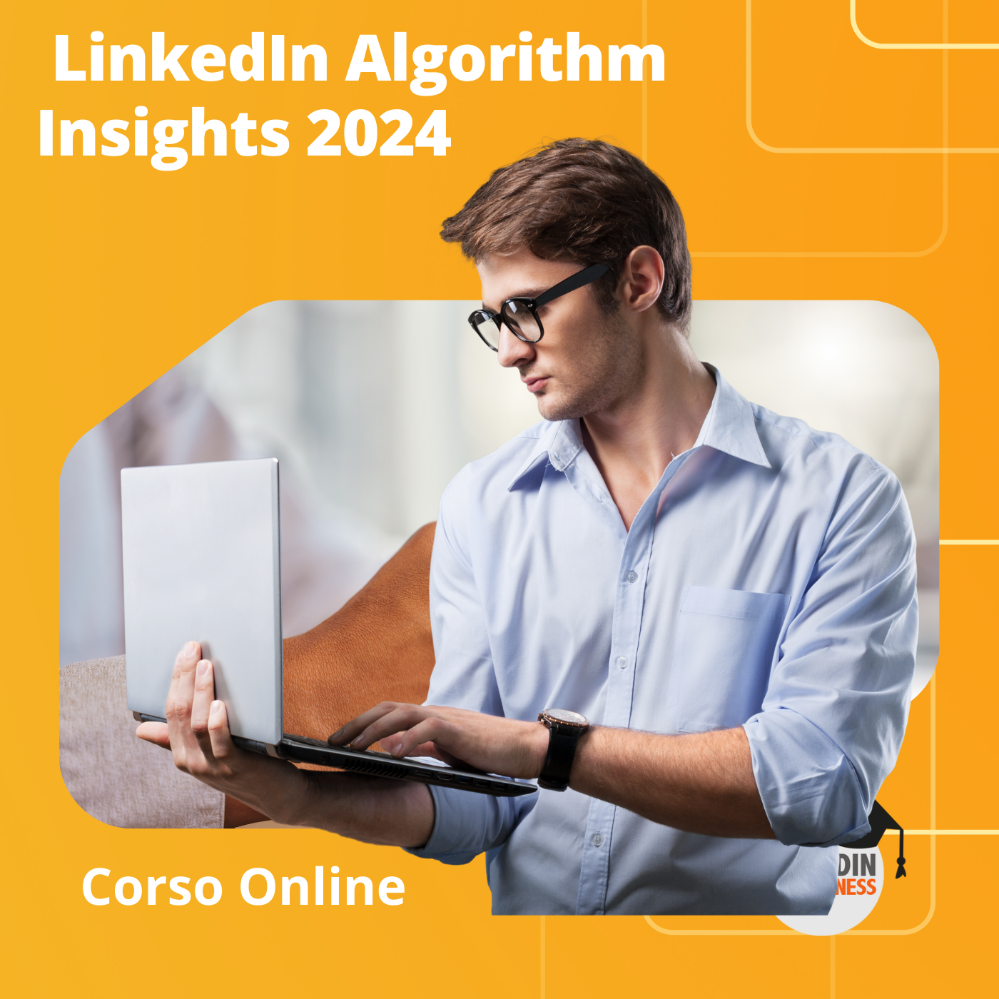 LinkedIn Algorithm Insights 2024 Academy LinkedinForBusiness.it